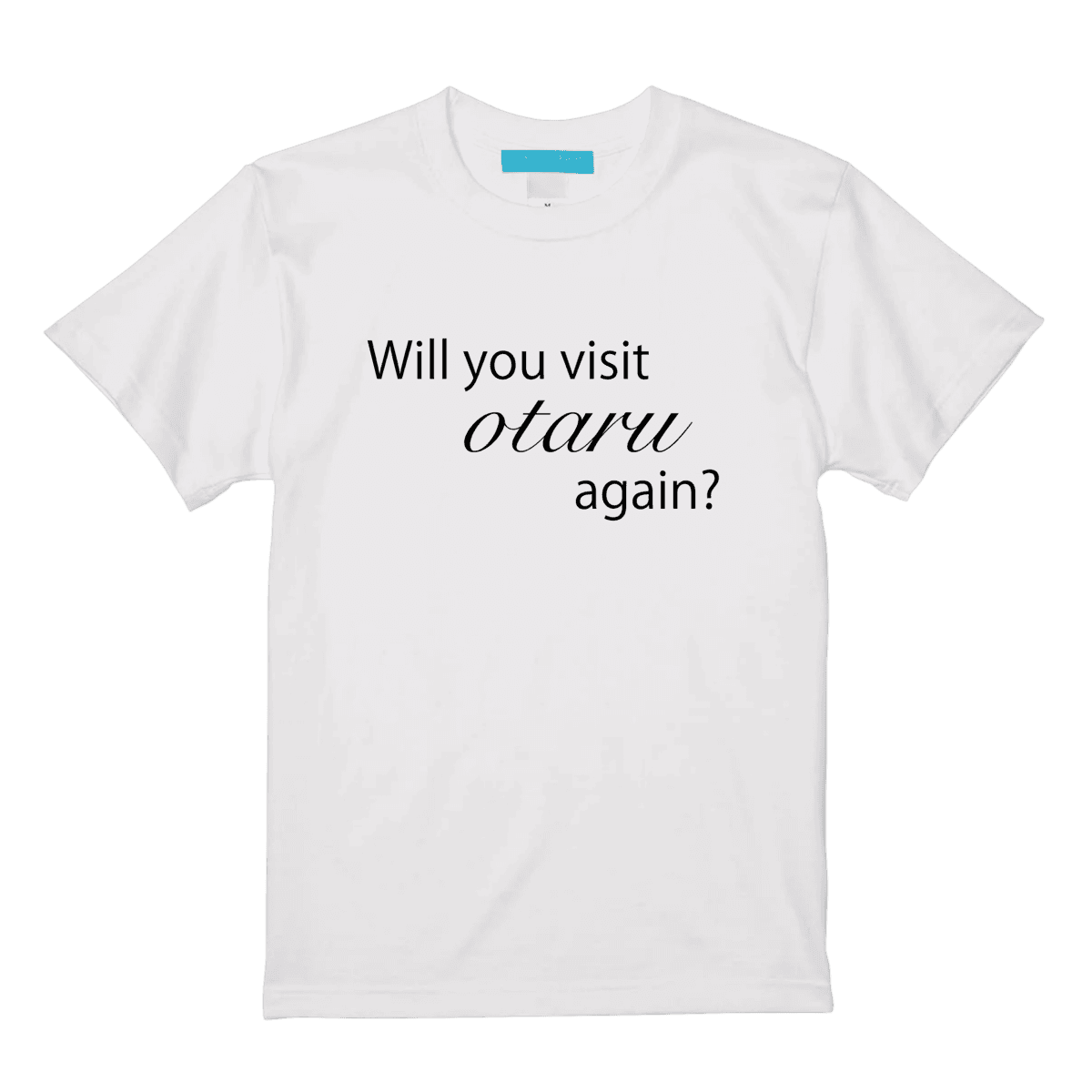 “Will you visit otaru again?”Tシャツ(WHITE)
